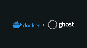 How I Deploy Ghost with Docker